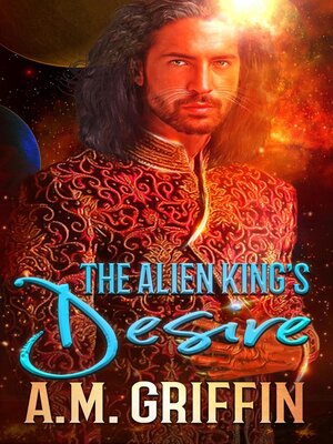 cover image of The Alien King's Desire